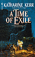 A time of exile : a novel of the Westlands por Katharine Kerr
