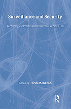 Surveillance and security : technological politics and power in everyday life