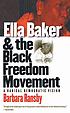 Ella Baker and the Black freedom movement : a radical democratic vision