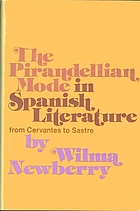The Pirandellian mode in Spanish literature from Cervantes to Sastre.