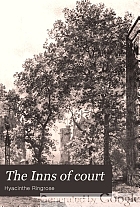 The Inns of court : an historical description of the Inns of court and chancery of England