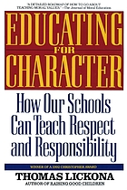Educating for character : how our schools can teach respect and responsibility