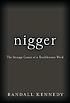 Nigger : a problem in American culture by  Randall Kennedy 
