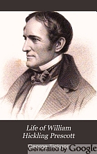 Life of William Hickling Prescott,