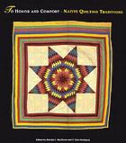 To honor and comfort : native quilting traditions