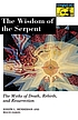 The wisdom of the serpent : the myths of death,... by Joseph L Henderson