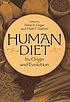 Human diet : its origin and evolution por Peter S Ungar