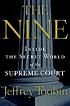 The nine : inside the secret world of the Supreme... de Jeffrey Toobin