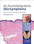 An Illustrated Guide to Skin Lymphoma. de Lorenzo Cerroni