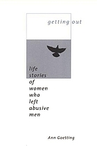 Getting out : life stories of women who left abusive men