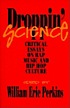 Droppin' science : critical essays on rap music and hip hop culture