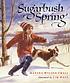Sugarbush spring 著者：  Marsha Wilson Chall 