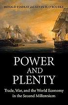Power and plenty : trade, war, and the world economy in the second millennium