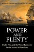 Power and plenty : trade, war, and the world economy in the second millennium