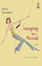 Hanging by a thread