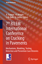 7th RILEM International Conference on Cracking in Pavements : mechanisms, modeling, testing, detection, prevention and case histories