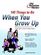 145 things to be when you grow up by Jodi Weiss