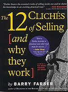 12 clichés of selling : and why they work