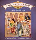 Daughters of fire : heroines of the Bible