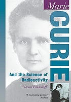 Marie Curie and the science of radioactivity