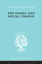 The family and social change : a study of family and kinship in a South Wales town