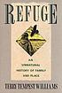 Refuge : an unnatural history of family and place por Terry Tempest Williams
