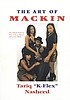 The art of mackin' 著者： Tariq Nasheed