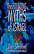 The founding myths of Israel : nationalism, socialism, and the making of the Jewish state