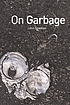 On garbage by John Scanlan