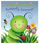 Caterpillar Spring, butterfly summer