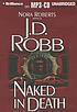 Naked in death. door J  D Robb