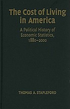 The cost of living in America : A political history of economic statistics, 1880-2000.