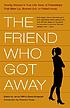 The friend who got away : twenty women's true-life... por Jenny Offill