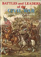 Battles and leaders of the Civil War. Being for the most part contributions by Union and Confederate officers. New introd. by Roy F. Nichols.