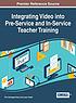 Integrating video into pre-service and in-service... by Pier Giuseppe Rossi