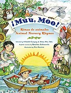 ¡Muu, moo! : rimas de animales = Animal nursery rhymes