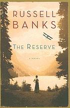 The Reserve : a novel