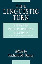 The Linguistic turn : essays in philosophical method
