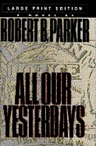 All our yesterdays