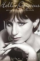 Hello, gorgeous : becoming Barbra Streisand