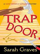 Trap door : a home repair is homicide mystery
