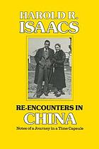 Re-encounters in China : notes of a journey in a time capsule