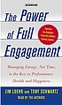 The power of full engagement : [managing energy,... door Jim Loehr