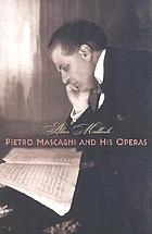 Pietro Mascagni and his operas