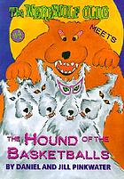 The Werewolf Club meets the Hound of the Basketballs