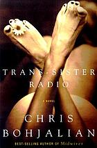 Trans-sister radio : a novel