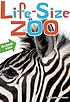 Life-size zoo : from tiny rodents to gigantic... 著者：  Teruyuki Komiya 