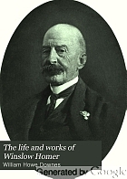 The life and works of Winslow Homer,