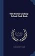 The Boston cooking-school cook book 著者： Fannie Merritt Farmer