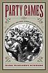 Party games : getting, keeping, and using power... 著者：  Mark W Summers 